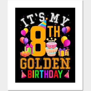 Its My 8Th Golden Birthday 8 Years Old Birthday Party Posters and Art